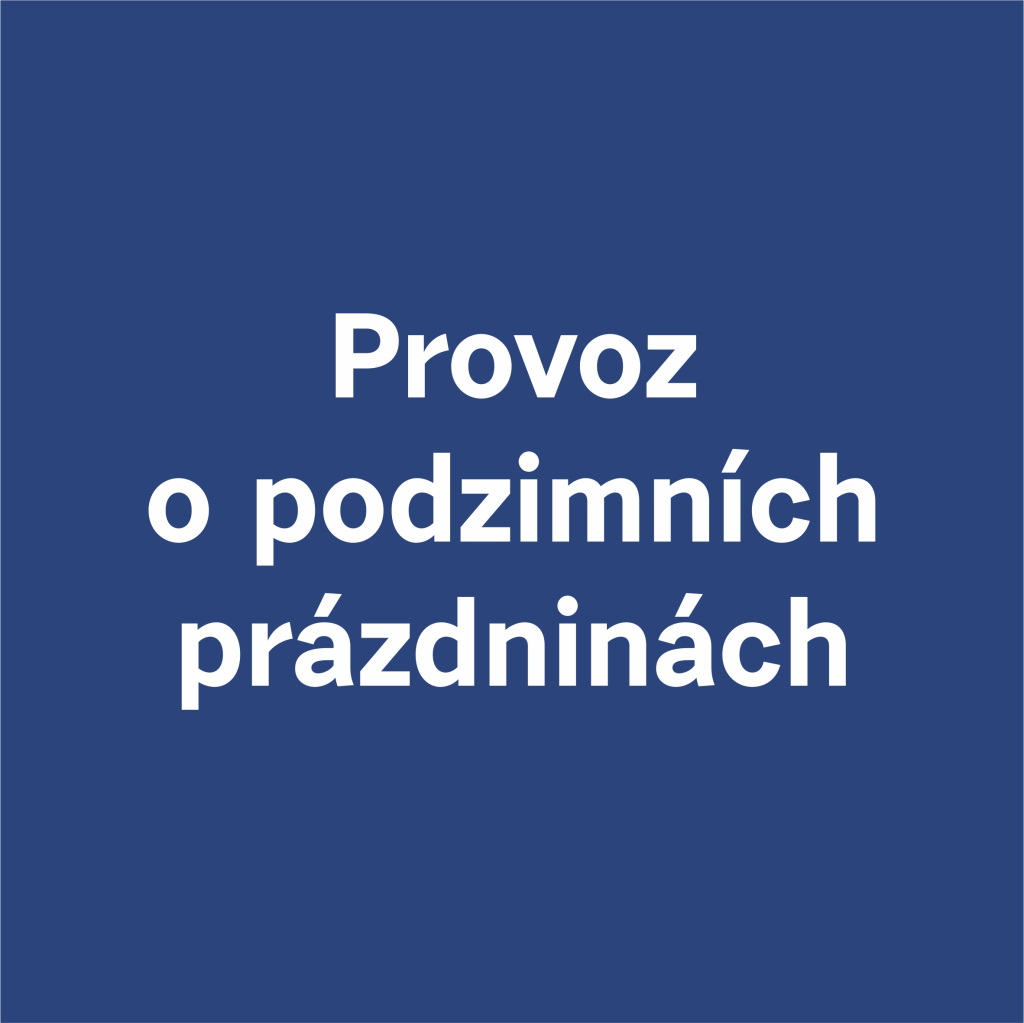 PROVOZ O PODZIMNÍCH PRÁZDNINÁCH